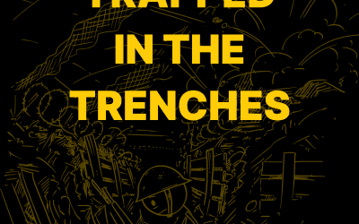 Trapped In The Trenches