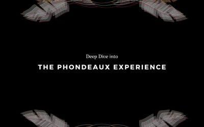 Deep Dive into The Phondeaux Experience